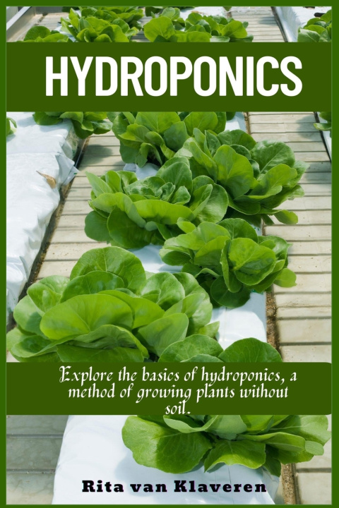Knjiga Hydroponics Rita van Klaveren