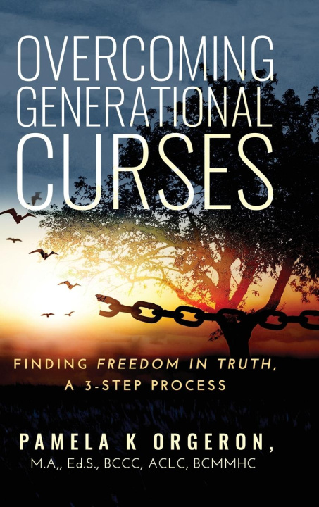 Książka Overcoming Generational Curses Pamela K Orgeron