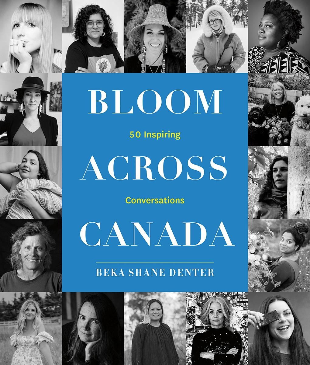 Knjiga Bloom Where You Are Planted Across Canada Beka Shane Denter