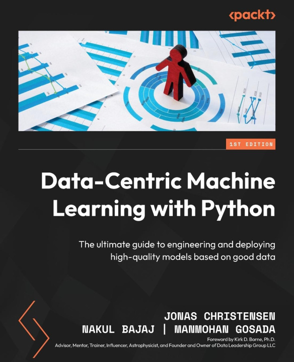 Knjiga Data-Centric Machine Learning with Python Nakul Bajaj