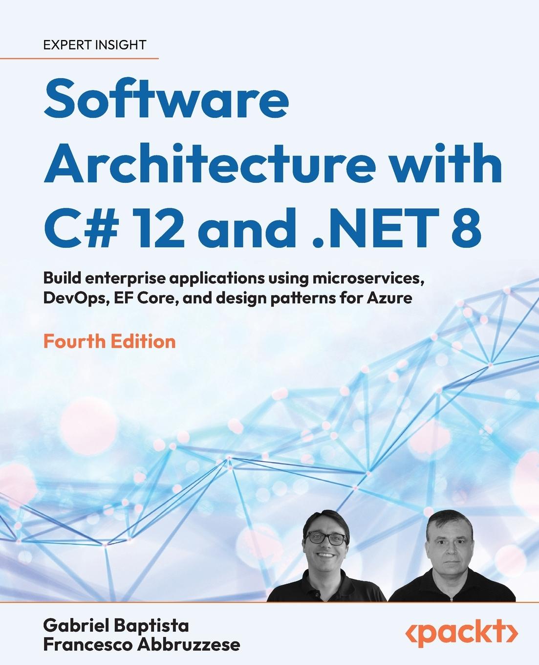 Könyv Software Architecture with C# 12 and .NET 8 - Fourth Edition Francesco Abbruzzese