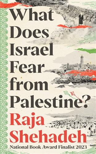 Buch What Does Israel Fear from Palestine? Raja Shehadeh