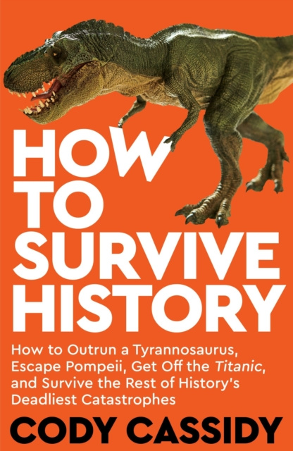 E-kniha How to Survive History Cody Cassidy