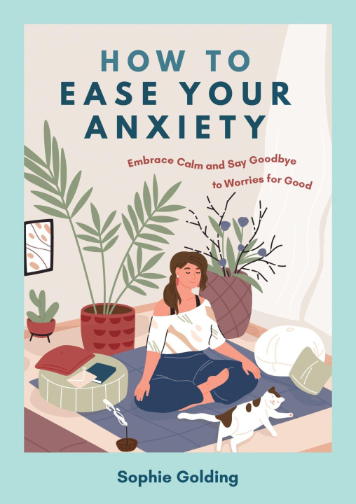 Boek How to Ease Your Anxiety Sophie Golding