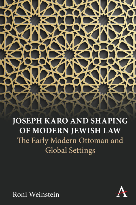 Książka Joseph Karo and Shaping of Modern Jewish Law 