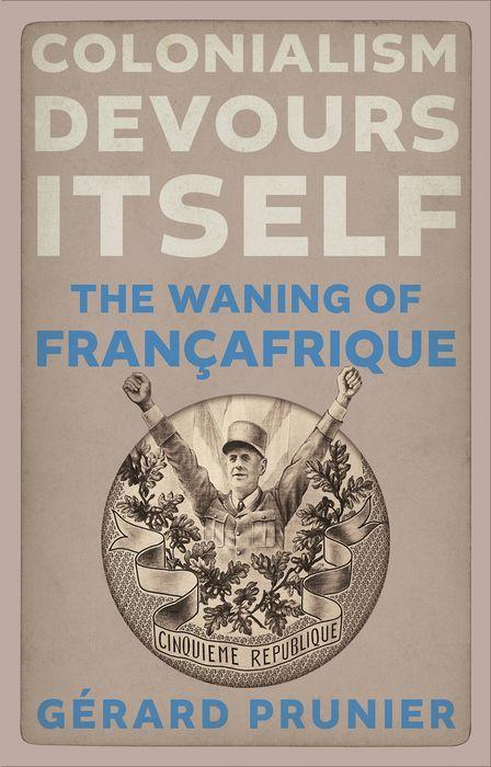 Knjiga Colonialism Devours Itself Gerard Prunier