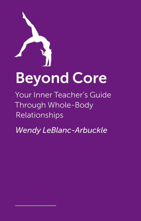 Livro Beyond Core Wendy LeBlanc-Arbuckle