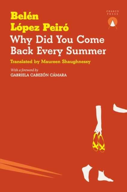 E-kniha Why Did You Come Back Every Summer Belen Lopez Peiro