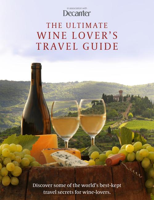 Kniha The Ultimate Wine Lover's Travel Guide 