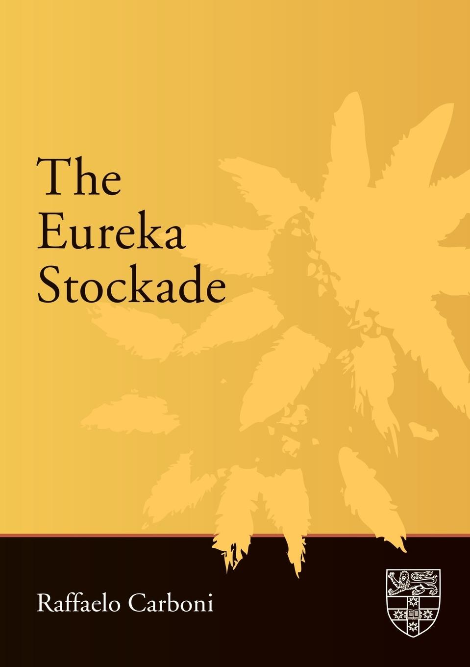Book Eureka Stockade Raffaello Carboni