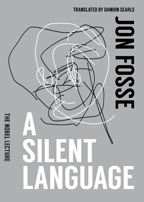 Βιβλίο A Silent Language: The Nobel Lecture Damion Searls