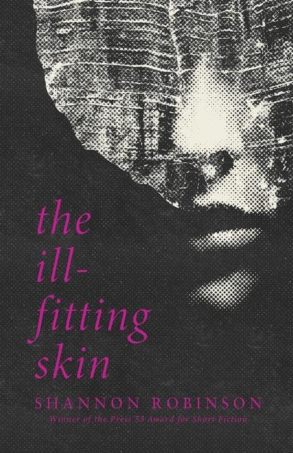 Book The Ill-Fitting Skin Shannon Robinson