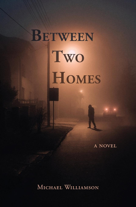 Knjiga Between Two Homes Michael Williamson