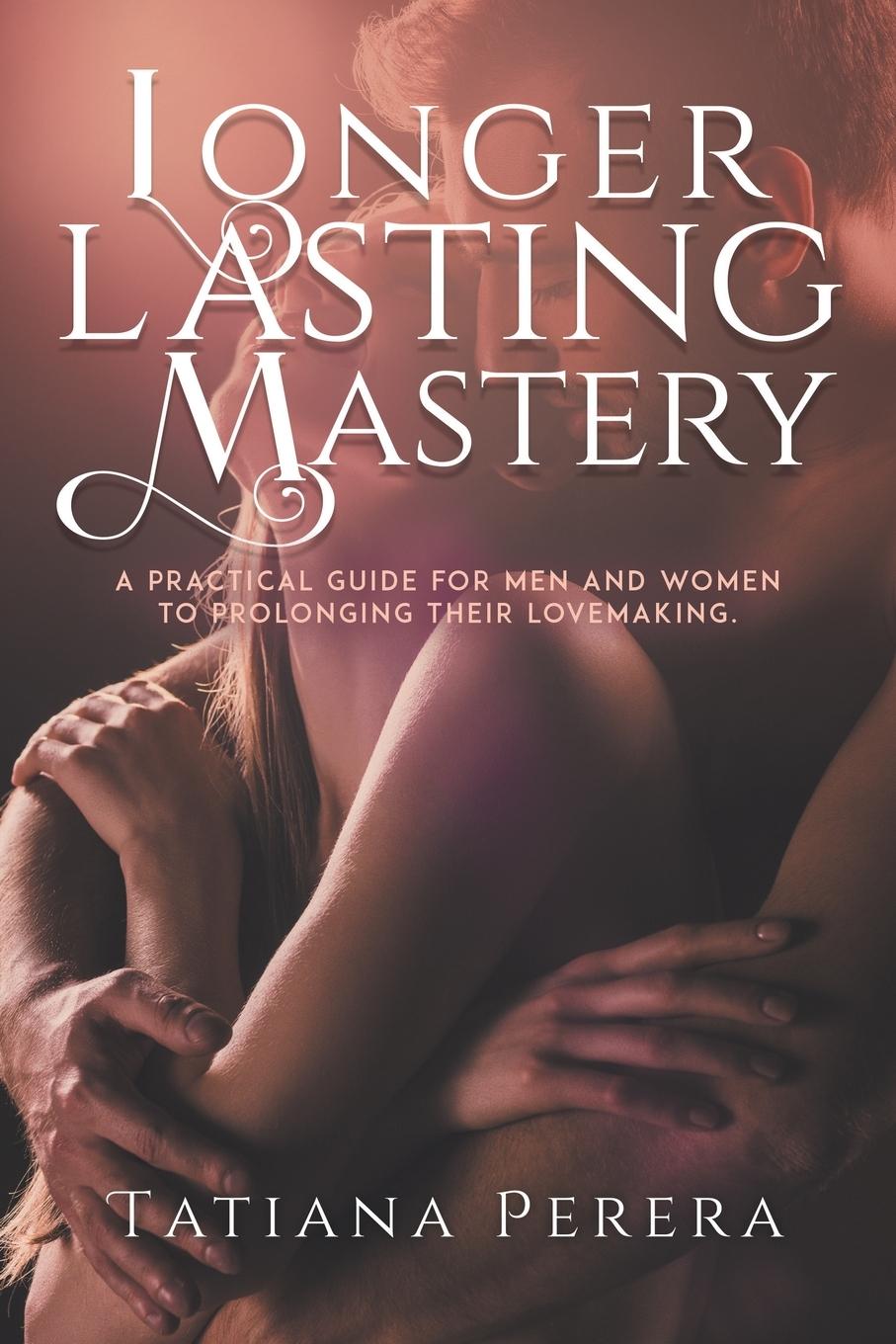 Knjiga Longer Lasting Mastery Tatiana Perera