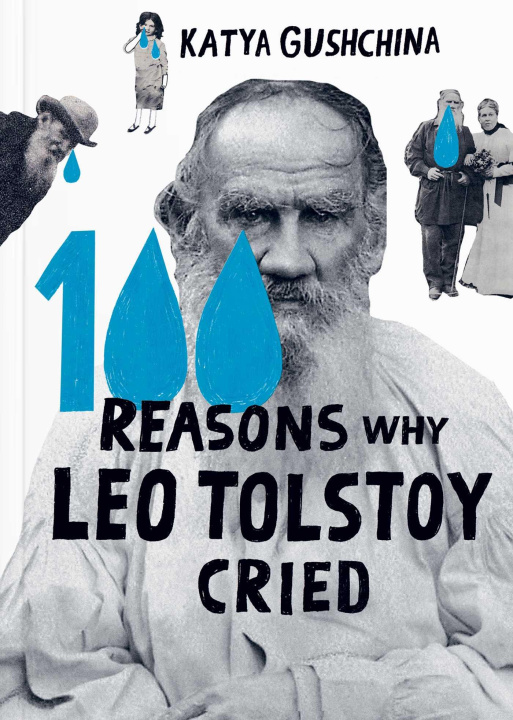 Kniha 100 Reasons Why Leo Tolstoy Cried 