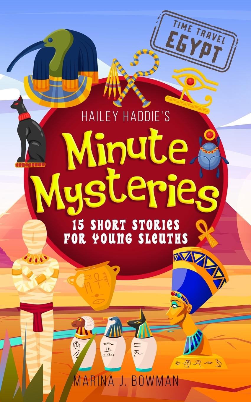 Kniha Hailey Haddie's Minute Mysteries Time Travel Egypt 