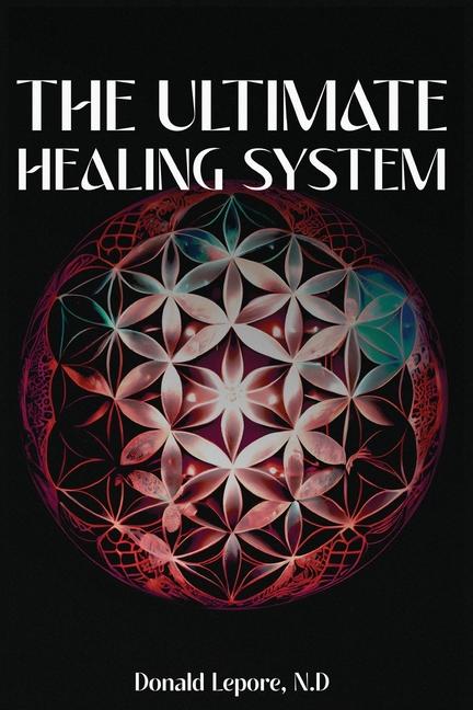 Boek The Ultimate Healing System Donald Lepore N.D.