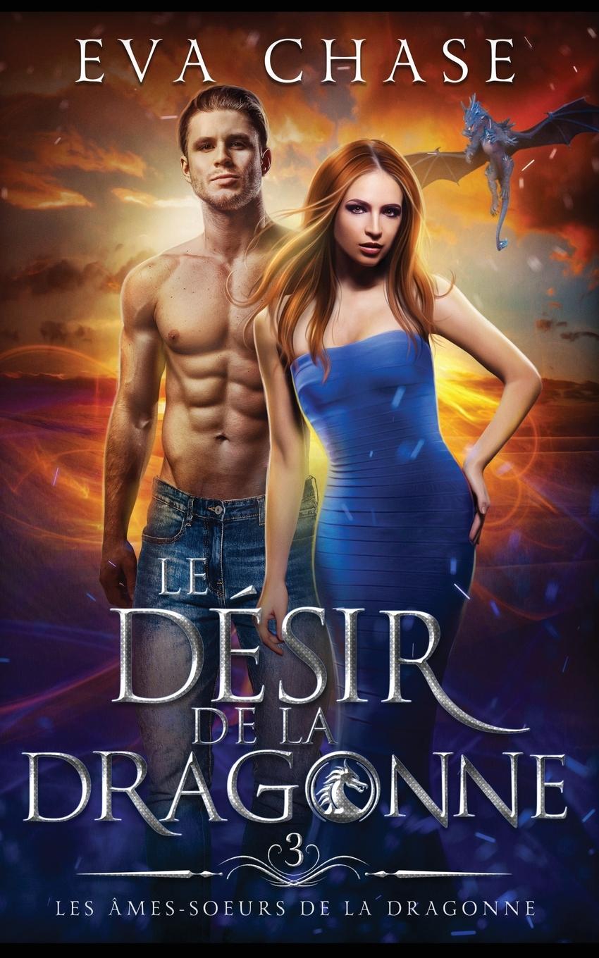 Knjiga Le Désir de la Dragonne Eva Chase