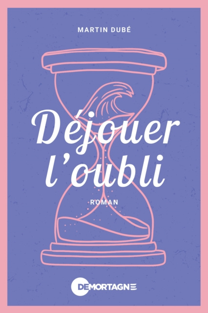 E-book Dejouer l'oubli Dube Martin Dube