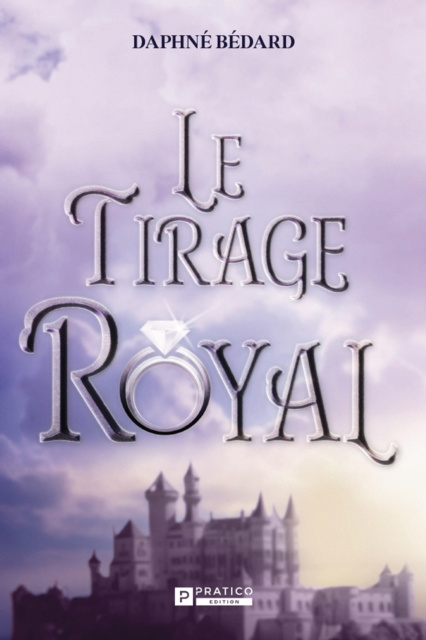 E-kniha Le Tirage Royal Bedard Daphne Bedard