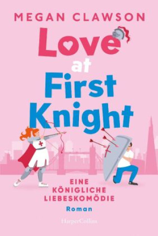 Kniha Love at First Knight. Eine königliche Liebeskomödie Ira Panic