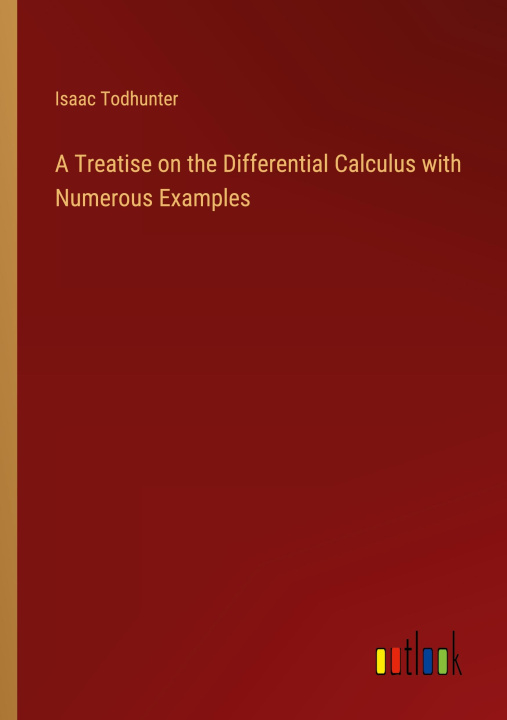 Książka A Treatise on the Differential Calculus with Numerous Examples 