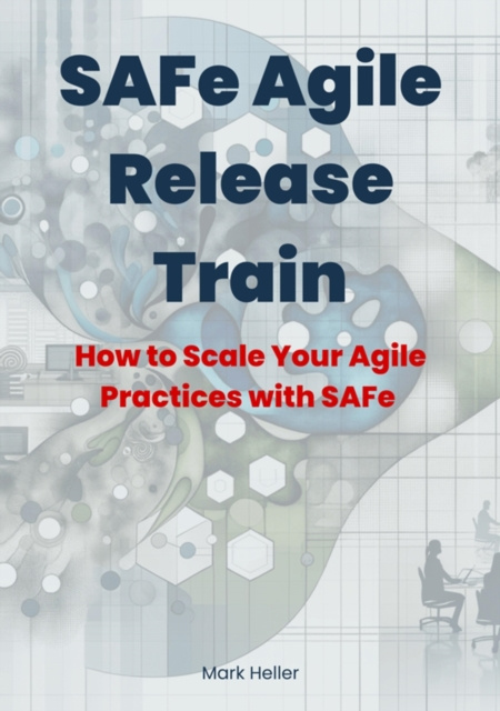 E-book SAFe Agile Release Train Mark Heller