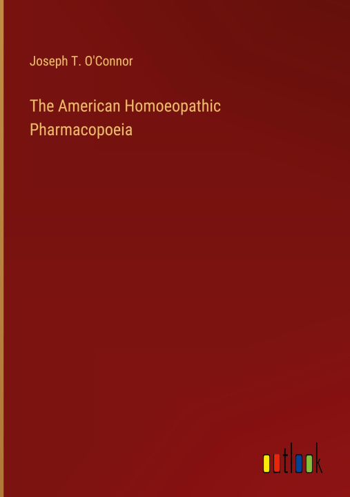 Книга The American Homoeopathic Pharmacopoeia 
