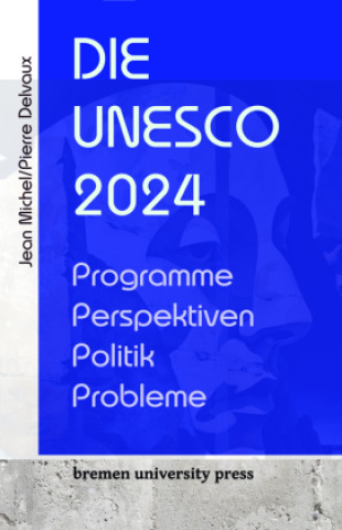 Livro Die UNESCO 2024 Pierre Delveaux