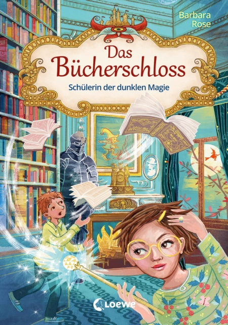 E-kniha Das Bucherschloss (Band 6) - Schulerin der dunklen Magie Barbara Rose