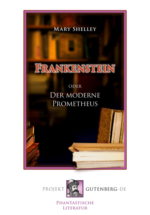 Knjiga Frankenstein oder Der moderne Prometheus 