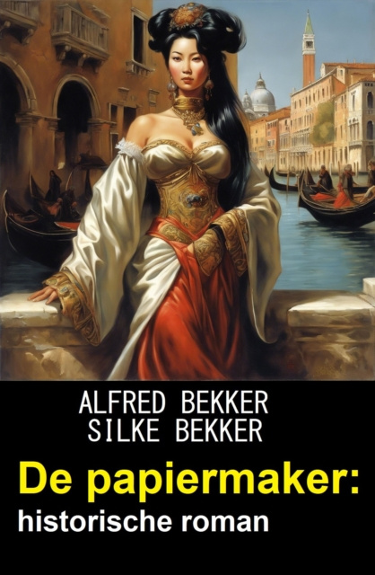 E-kniha De papiermaker: historische roman Alfred Bekker