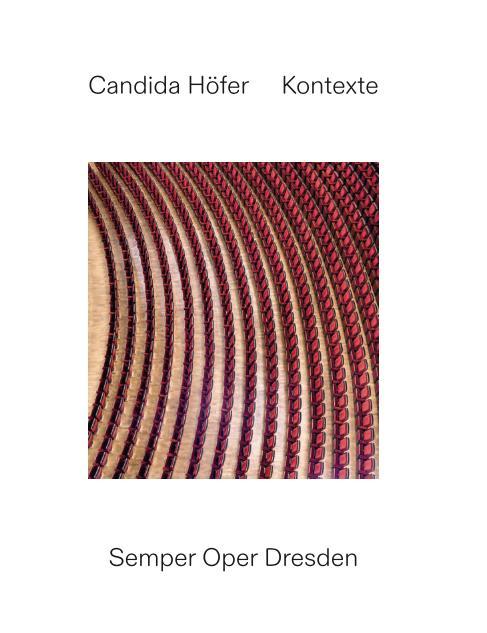 Kniha Candida Höfer: Kontexte. Semper Oper Dresden Doreen Mende