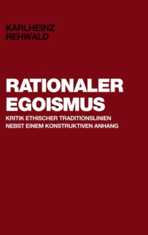 Knjiga Rationaler Egoismus Karlheinz Rehwald