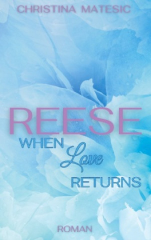 Knjiga Reese - When Love Returns 