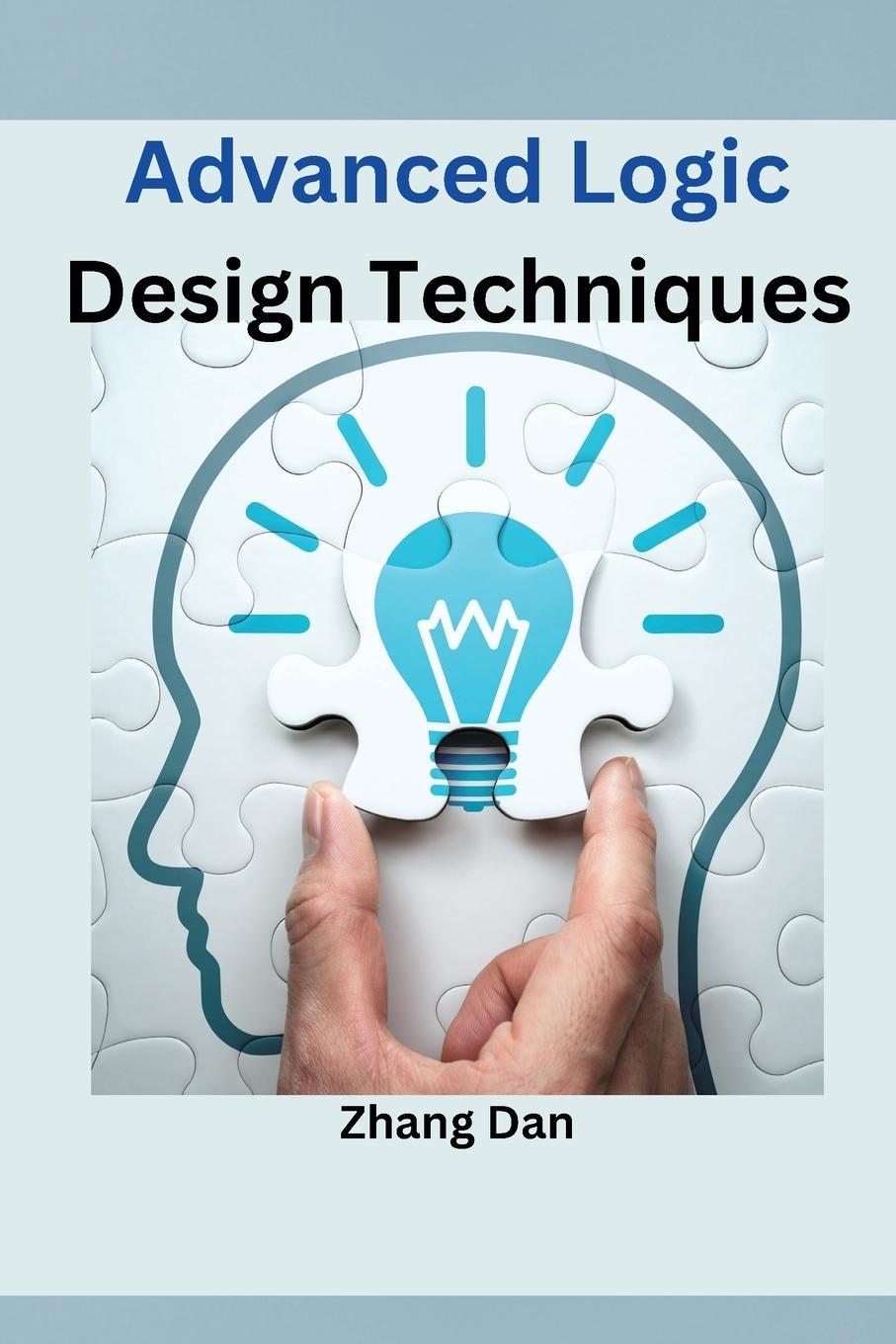Knjiga Advanced Logic Design Techniques Zhang Dan