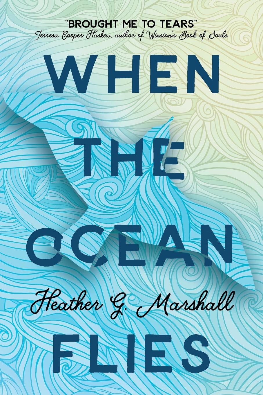 Knjiga When the Ocean Flies Heather G. Marshall