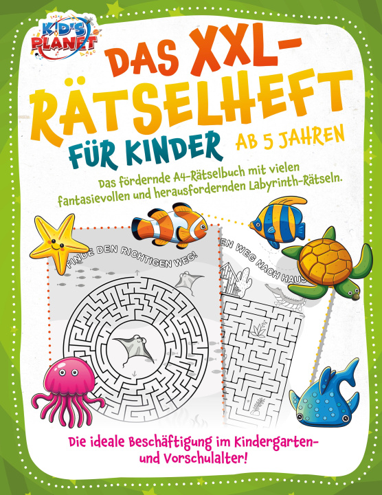 Könyv Das XXL-Rätselheft für Kinder ab 5 Jahren: Das fördernde A4-Rätselbuch mit fantasievollen und herausfordernden Labyrinth-Rätseln. Die ideale Beschäfti 