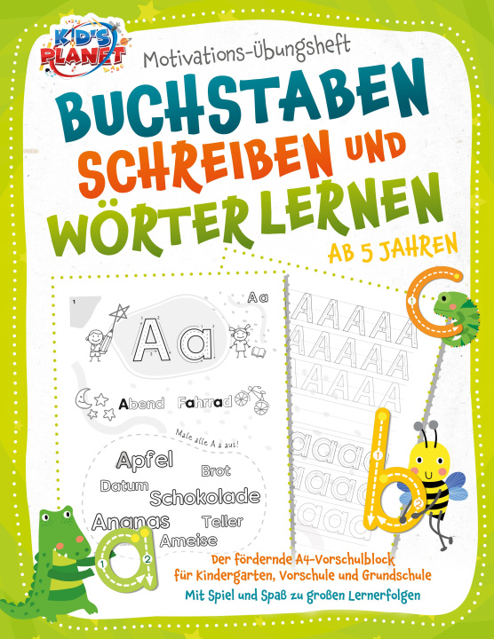 Книга Motivations-Übungsheft - Buchstaben schreiben und Wörter lernen ab 5 Jahren: Der fördernde A4-Vorschulblock für Kindergarten, Vorschule und Grundschul 