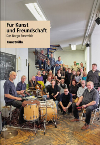Книга Für Kunst und Freundschaft - Das Borgo Ensemble Andrea Dippel