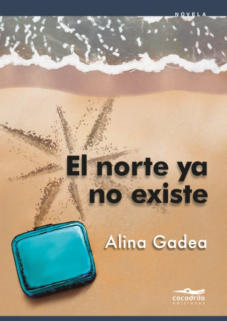 E-book El norte ya no existe Alina Gadea