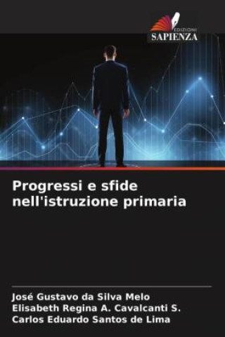 Libro Progressi e sfide nell'istruzione primaria Elisabeth Regina A. Cavalcanti S.