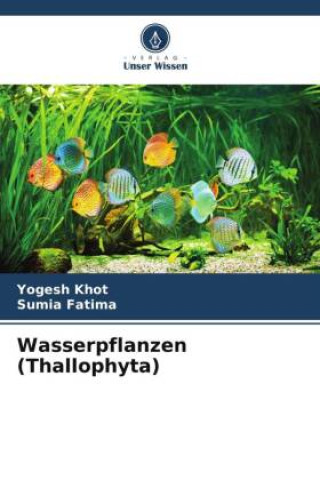 Книга Wasserpflanzen (Thallophyta) Sumia Fatima