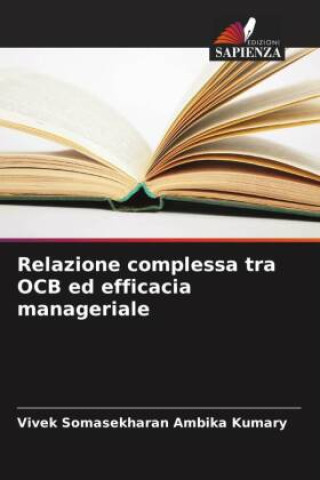 Buch Relazione complessa tra OCB ed efficacia manageriale Vivek Somasekharan Ambika Kumary