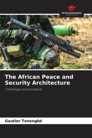 Książka The African Peace and Security Architecture 