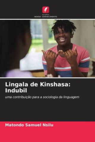 Knjiga Lingala de Kinshasa: Indubil Matondo Samuel Nsilu