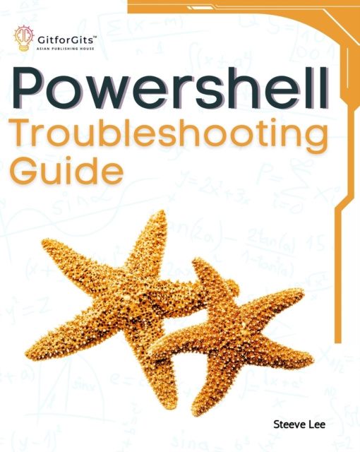 E-knjiga PowerShell Troubleshooting Guide Steeve Lee