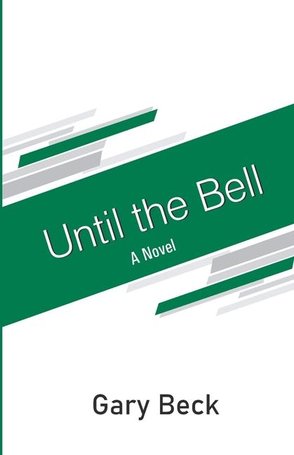 Knjiga Until the Bell Gary Beck