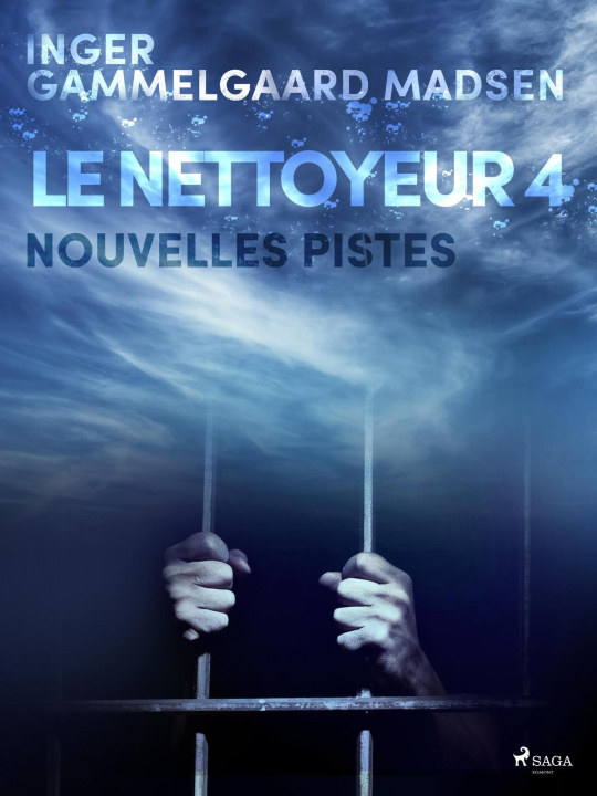 E-knjiga Le Nettoyeur 4 : Nouvelles pistes Inger Gammelgaard Madsen