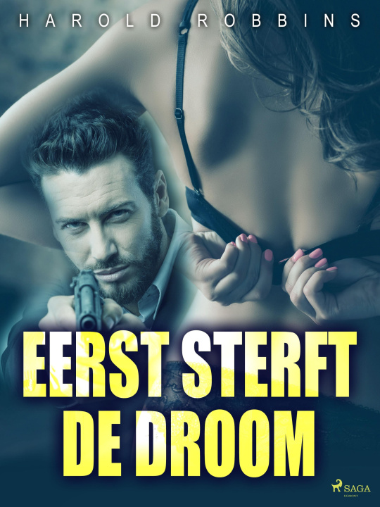 Libro elettronico Eerst sterft de droom Harold Robbins